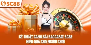 ky-thuat-canh-bai-baccarat-sc88-hieu-qua-cho-nguoi-choi